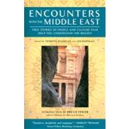 Encounters with the Middle East : True Stories of People and..., 9781932361483