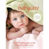Your Babycare Bible : The All-in-One Source Resource on Cari..., 9781616281489