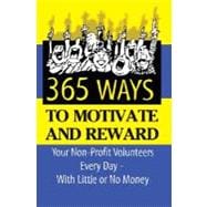 365 Ideas for Recruiting, Retaining, Motivating, and Rewardi..., 9781601381491