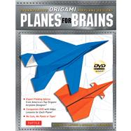 Planes for Brains : 28 Innovative Origami Airplane Designs, 9784805311493