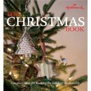 Hallmark the Christmas Book : Easy and Creative Ways to Make..., 9781616281496