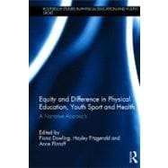 Equity and Difference in Physical Education, Youth Sport and..., 9780415601498