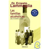 Las familias alcoholicas/ Alcoholic Families: Hay un alcohol..., 9786074291506