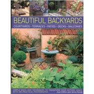 Beautiful Backyards and Patios : Courtyards, Terraces, Patio..., 9781780191508