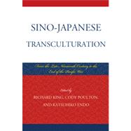 Sino-Japanese Transculturation: From the Late Nineteenth Cen..., 9780739171509