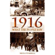 1916, What People Saw,9781781171509 1916, What People Saw,9781781171509