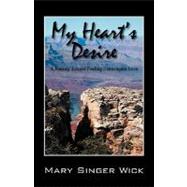 My Heart's Desire : A Journey Toward Finding Extravagant Lov..., 9781607251521