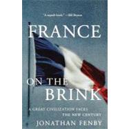 France on the Brink : A Great Civilization Faces a New Centu..., 9781611451542