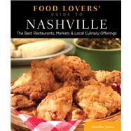 Food Lovers' Guide to Nashville : The Best Restaurants, Mark..., 9780762781546
