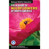 National Wildlife Federation Field Guide to Wildflowers of N..., 9781402741548