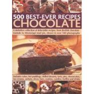 500 Best-Ever Recipes : Chocolate - A Definitive Collection ..., 9781780191553