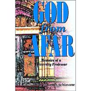God from Afar : Memoirs of a University Professor,9780595091560 God from Afar : Memoirs of a University Professor,9780595091560