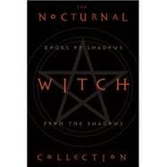 The Nocturnal Witch Collection: Books of Shadows From the Sh..., 9780738711560