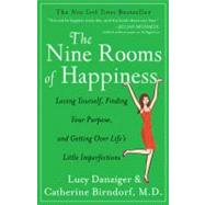 Nine Rooms of Happiness : Loving Yourself, Finding Your Purp..., 9781401341565