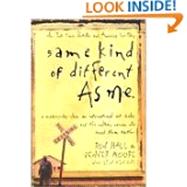 Same Kind of Different As Me, A Modern-day Slave an International Art Dealer &the Unlikely Woman Who Bound Them Together,9780849921568 Same Kind of Different As Me, A Modern-day Slave an International Art Dealer &the Unlikely Woman Who Bound Them Together,9780849921568