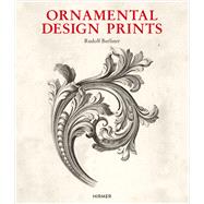 Ornamental Design Prints: From the Fifteenth to the Twentieth Century,9783777421568 Ornamental Design Prints: From the Fifteenth to the Twentieth Century,9783777421568