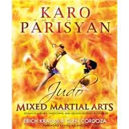 Judo for Mixed Martial Arts : Advanced Throws, Takedowns, an..., 9780977731572