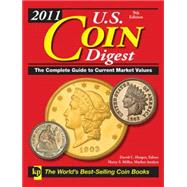 2011 U. S. Coin Digest: The Complete Guide to Current Market..., 9781440211577