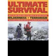 Ultimate Survival : Wilderness - Terrorism - Surviving Extre..., 9781780191577