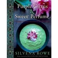 Purple Citrus and Sweet Perfume : Cuisine of the Eastern Med..., 9780062071590