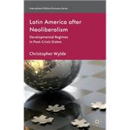 Latin America after Neoliberalism : Developmental Regimes in..., 9780230301597