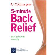 Collins Gem 5-Minute Back Relief : Beat Backache Instantly, 9780007251599