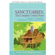 Sanctuaries, the Complete United States : A Guide to Lodging..., 9781440181603