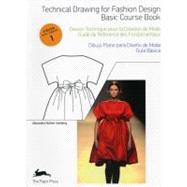 Technical Drawing for Fashion Design - Volume 1 : Basic Cour..., 9789054961604