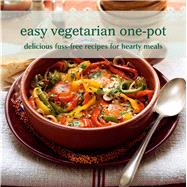 Easy Vegetarian One-Pot: Delicious Fuss-free Recipes for Hea..., 9781849751605