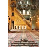 The Benedict de Spinoza Reader: The Ethics, a Theologico-pol..., 9781604591606