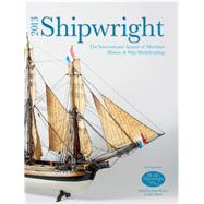 Shipwright 2013 : The International Annual of Maritime Histo..., 9781844861606