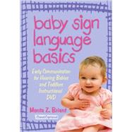 Baby Sign Language Basics: Early Communication for Hearing B..., 9781401921613