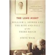 The Long Night: William L. Shirer and the Rise and Fall of t..., 9780230341616