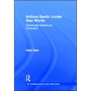 Actions Speak Louder than Words: Community Activism as Curri..., 9780415881616
