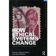 How Ethical Systems Change: Eugenics, the Final Solution, Bi..., 9780415501620