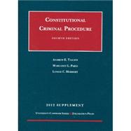 Constitutional Criminal Procedure, 4th, 2012 Supplement,9781609301620 Constitutional Criminal Procedure, 4th, 2012 Supplement,9781609301620