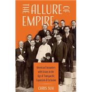 ISBN 9780197631621 product image for The Allure of Empire American Encounters with Asians in the Age of Transpacific  | upcitemdb.com