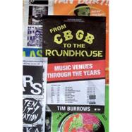 From CBGB to the Roundhouse : Music Venues Through the Years, 9780714531625