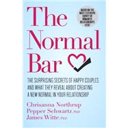 Normal Bar : The Surprising Secrets of Happy Couples and Wha..., 9780307951632