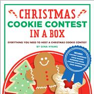 Christmas Cookie Contest in a Box : Everything You Need to H..., 9781449421632