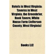 Hotels in West Virgini : Taverns in West Virginia, the Green..., 9781156341636