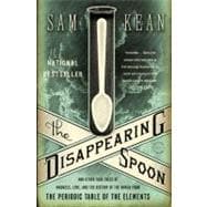 Disappearing Spoon : And Other True Tales of Madness, Love, ..., 9780316051637
