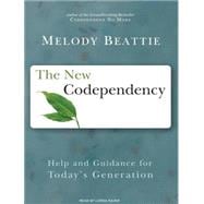 The New Codependency: Help and Guidance for Today's Generati..., 9781400111640