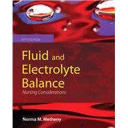 Fluid and Electrolyte Balance : Nursing Considerations,9780763781644 Fluid and Electrolyte Balance : Nursing Considerations,9780763781644