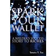 Spark Your Wallet,9781599301648 Spark Your Wallet,9781599301648