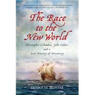 The Race to the New World: Christopher Columbus, John Cabot,..., 9780230341654
