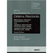 Criminal Procedure, Principles, Policies and Perspectives, 4th, 2012 Supplement,9780314281654 Criminal Procedure, Principles, Policies and Perspectives, 4th, 2012 Supplement,9780314281654