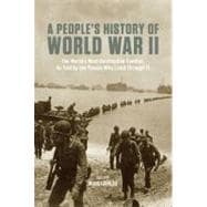 A People's History of World War II: The World's Most Destruc..., 9781595581662