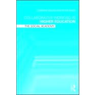 Collaborative Working in Higher Education: The Social Academ..., 9780415991667