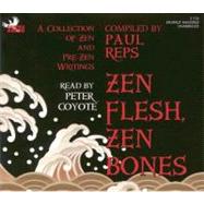 Zen Flesh, Zen Bones: A Collection of Zen and Pre-Zen Writin..., 9781597771672